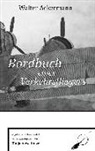 Walter Ackermann, Tanja Alex Holzer, Tanja Alexa Holzer - Bordbuch eines Verkehrsfliegers