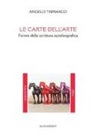 Angelo Trimarco - Le carte dell'arte. Forme della scrittura autobiografica