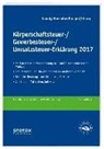 Björn Claudy, Frank Henseler, Andreas Kümpel, Andreas Kümper, Annette Staats - Körperschaftsteuer-, Gewerbesteuer-, Umsatzsteuer-Erklärung 2017
