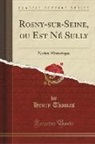 Henry Thomas - Rosny-sur-Seine, ou Est Né Sully