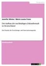 Marie Louise Franz, Jennife Winter, Jennifer Winter - Der Aufbau der nachhaltigen Zukunftsstadt in Deutschland