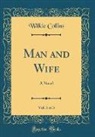 Wilkie Collins - Man and Wife, Vol. 3 of 3