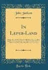 John Jackson - In Leper-Land