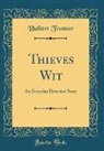 Hulbert Footner - Thieves Wit