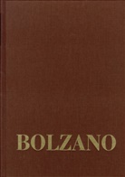 Bernard Bolzano, Jan Berg, Edgar Morscher - Bernard Bolzano Gesamtausgabe - Band 1,1: Bernard Bolzano Gesamtausgabe / Reihe III: Briefwechsel. Band 1,1: Briefe an die Familie 1819-1820 und 1833-1836