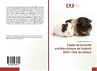 Jean Désiré Randrianirina - Étude de l'activité antidiarrhéique de l'extrait DH01 chez le cobaye