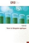 Khaled Ayadi, Hiche Chorfi, Hichem Chorfi - Vers la biopsie optique