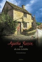 M C Beaton, M. C. Beaton - Agatha Raisin und die tote Geliebte