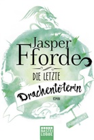 Jasper Fforde - Die letzte Drachentöterin