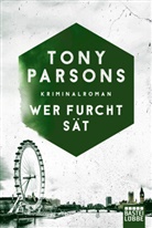 Tony Parsons - Wer Furcht sät