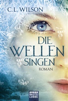 C L Wilson, C. L. Wilson - Die Wellen singen