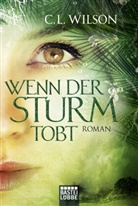 C L Wilson, C. L. Wilson - Wenn der Sturm tobt