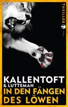 Mon Kallentoft, Mons Kallentoft, Markus Lutteman - In den Fängen des Löwen