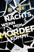 Deborah Bee, Tim Jung - Nachts, wenn mein Mörder kommt