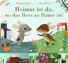 Richard Jones, Libby Walden, Richard Jones, E.M. Hofmann - Heimat ist da, wo das Herz zu Hause ist!