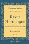Unknown Author - Revue Historique, Vol. 12: Cinquième Année; Janvier-Avril 1880 (Classic Reprint)