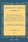 Adélaïde-Gillette Dufrénoy - Biographie des Jeunes Demoiselles, ou Vies des Femmes Célèbres, Depuis les Hébreux Jusqu'à Nos Jours, Vol. 3