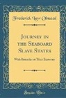 Frederick Law Olmsted - Journey in the Seaboard Slave States