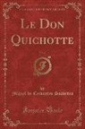 Miguel De Cervantes Saavedra - Le Don Quichotte, Vol. 6 (Classic Reprint)