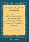 Orono College of Agriculture - Annual Reports of the Trustees, President, Farm Superintendent and Treasurer, of the State College of Agriculture and the Mechanic Arts, Orono, Maine, 1880 (Classic Reprint)