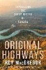 Roy Macgregor - Original Highways