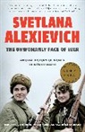 Svetlana Alexievich, Svetlana/ Pevear Alexievich, Richard Pevear, Larissa Volokhonsky - The Unwomanly Face of War