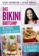 Silk Kayadelen, Silke Kayadelen, Heiner Romberg - Das Bikini-Bootcamp - Rezeptbuch mit und ohne Thermomix®