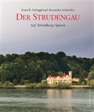 Alexander Schneider, Ernst R Schöggl, Ernst R. Schöggl, Ernst Reinhard Schöggl, Alexander Schneider - Der Strudengau - Auf Strindbergs Spuren