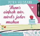 Petra Hülsmann, Nana Spier - Wenn's einfach wär, würd's jeder machen, 6 Audio-CD (Audio book)