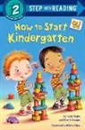 Catherine A Hapka, Catherine A. Hapka, Debbie Palen, Ellen Titlebaum, Vandenberg, Ellen Vandenberg - How to Start Kindergarten