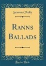 Seumas O'Kelly - Ranns Ballads (Classic Reprint)