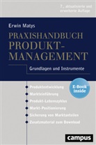 Erwin Matys - Praxishandbuch Produktmanagement, m. 1 Buch, m. 1 E-Book
