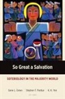 Gene L. Green, Stephen T. Pardue, K. K. Yeo - So Great a Salvation