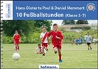 Daniel Memmert, Hans-Dieter t Poel, Hans-Dieter te Poel, Hans-Dieter th Poel, Hans-Dieter Te Poel - 10 Fußballstunden (Klasse 5-7)