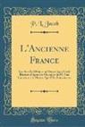 P. L. Jacob - L'Ancienne France