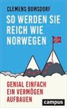 Clemens Bomsdorf - So werden Sie reich wie Norwegen