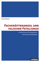 Sven Rahner - Fachkräftemangel und falscher Fatalismus
