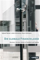 Luka Hofstätter, Lukas Hofstätter, Mar Hohmann, Marco Hohmann, Sighar Neckel, Sighard Neckel - Die globale Finanzklasse