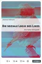 Johannes Paßmann - Die soziale Logik des Likes