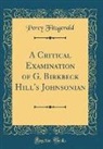 Percy Fitzgerald - A Critical Examination of G. Birkbeck Hill's Johnsonian (Classic Reprint)