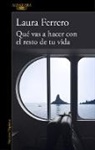 Laura Ferrero - Que vas a hacer con el resto de tu vida; What Will You Do with the