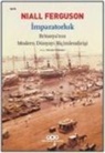 Niall Ferguson - Imparatorluk Britanyanin Modern Dünyayi Bicimlendirisi