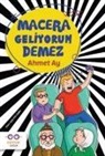 Ahmet Ay - Macera Geliyorum Demez