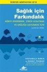 Vidyamala Burch, Danny Penman - Saglik icin Farkindalik