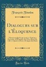 François Fénelon - Dialogues sur l'Éloquence