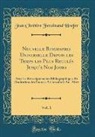 Jean Chrétien Ferdinand Hoefer - Nouvelle Biographie Universelle Depuis les Temps les Plus Reculés Jusqu'a Nos Jours, Vol. 1