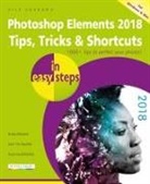 Nick Vandome - Photoshop Elements 2018 Tips, Tricks & Shortcuts in easy steps