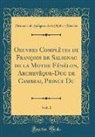 François De Salignac De Mothe-Fénelon - Oeuvres Complètes de François de Salignac de la Mothe Fénélon, Archevêque-Duc de Cambrai, Prince Du, Vol. 1 (Classic Reprint)