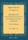 Rafael Karsten - Beiträge zur Sittengeschichte der Südamerikanischen Indianer
