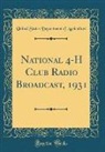 United States Department Of Agriculture - National 4-H Club Radio Broadcast, 1931 (Classic Reprint)